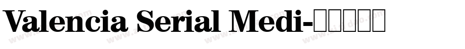 Valencia Serial Medi字体转换